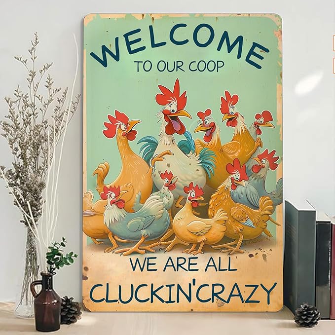 Chicken Metal Tin Sign Vintage Wall Art - Retro Chicken Poster for Home, Bar, Cafe or Office Decor - Thoughtful Gift for Family, Friends, or Coworkers - WELCOME TO OUR COOP