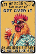Chicken Coop Wall Decor Metal Tin Sign Chicken Decor Sign Let Me Pour You A Tall Glass of Get Over It for Home Cafe Bar Cave Farm Wall Art 12x8 Inch