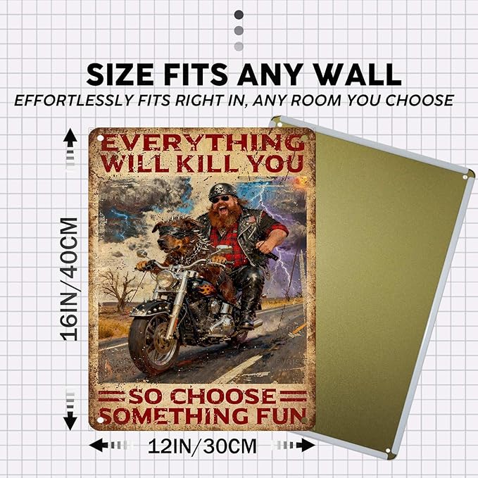 Vintage Dog Tin Sign Everything Will Kill You So Choose Something Fun Retro Metal Sign Funny Dog Lovers Nostalgic Wall Decor For Home Cafe Kitchen Bar Man cave Bedroom Garage 16 * 12In