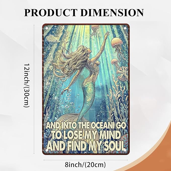 Funny Mermaid Vintage Tin Sign And Into The Ocean I Go To Lose My Mind And Find My Soul Metal Signs for Mermaid Poster Ocean Art Wall Decor Signs 8X12Inch