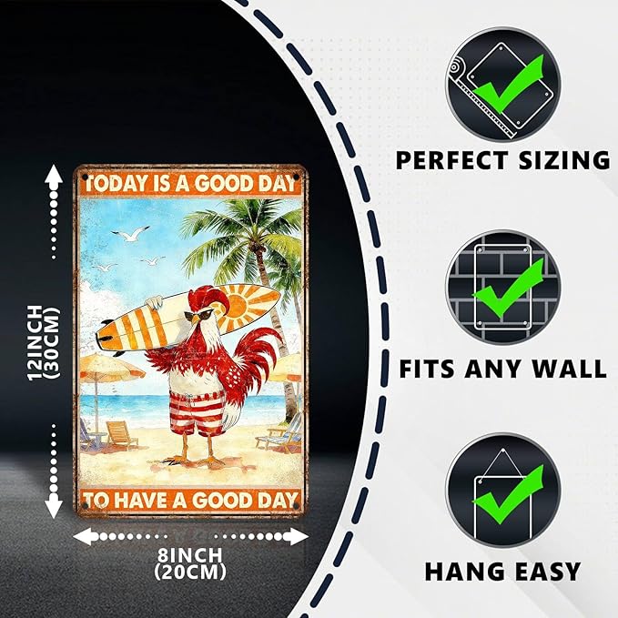 Funny Chicken Metal Sign Beach House Decor Today Is A Good Day To Have A Good Day Tin Signs Vintage Poster Wall Decor For Home Cafe Kitchen Bar Man cave Swimming Pool Office 12 * 8 In