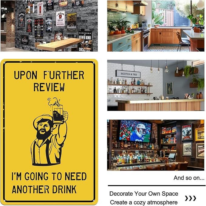 Funny Bar Signs for Home Bar Decor-Upon Further Review I'm Going to Need Another Drink,Vintage Metal Signs for Man Cave Bar Wall Art Basement Sports Pub Club Garage Decor,8x12inch