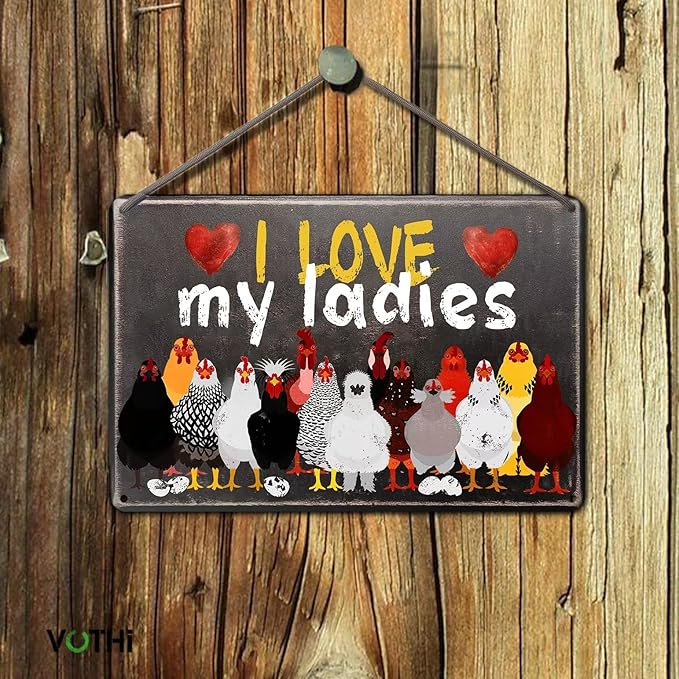 Funny Chicken Coop Signs;I Love My Ladies;Vintage Kitchen Decor for Chicken Owners for Farmhouse Farm Yard Fence Home Kitchen Gardening Outdoor Decor Chicken Signs 8x12 In