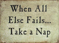 Farmisms 4x3 Inspirational Wooden Rustic Country Signs for Country Farm Living -When All Else Fails...Take A Nap