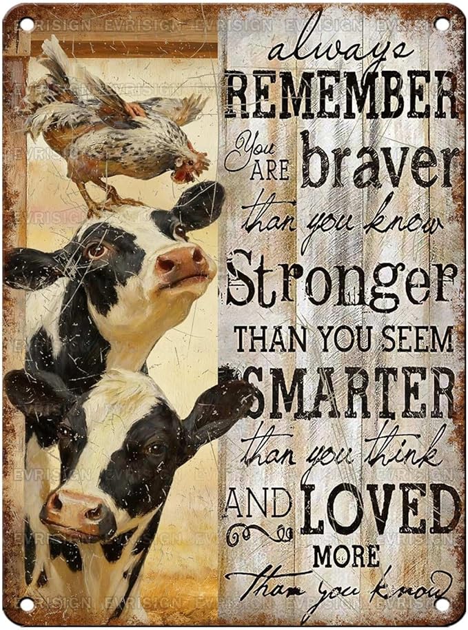 Vintage Inspirational Tin Sign Always Remember You Are Braver Retro Cow Metal Poster Rustic Chicken Nostalgic Metal Sign Wall Decor For Home Farmhouse Farm Room Cafe Bedroom 16 * 12In