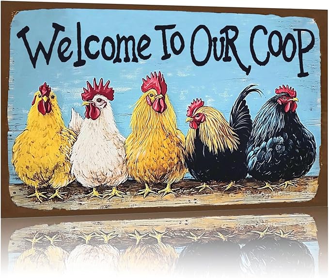 Funny Sign Welcome To Our Coop Chickens Metal Tin Sign Wall Decor for Chicken Coop Farmhouse Home Kitchen Bar Yard Porch 12×8 Inch