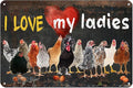 Funny Chicken Coop Signs;I Love My Ladies;Vintage Kitchen Decor for Chicken Owners for Farmhouse Farm Yard Fence Home Kitchen Gardening Outdoor Decor Chicken Signs 8x12 In