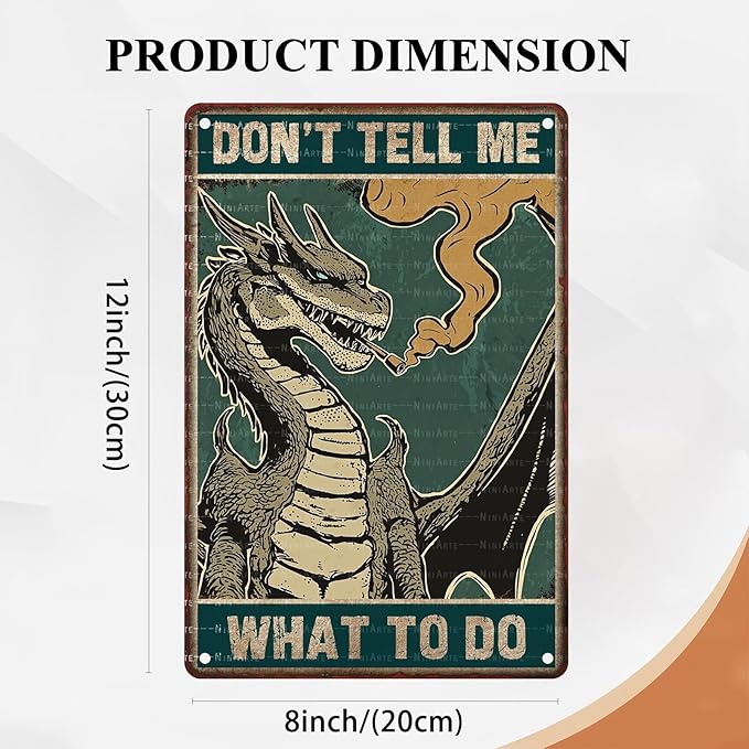Don't Tell Me What To Do Dragon Metal Poster Vintage Industrial Wall Decor Retro Bar Garage Game Room 8X12Inch
