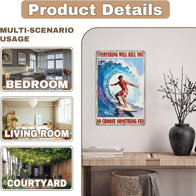 Vintage Surf Player Metal Tin Sign ‘Everything Will Kill You So Choose Something Fun’ Funny Beach Wall Decor For Home,Bar,Garage,Office,Or Man Cave 8x12 Inch