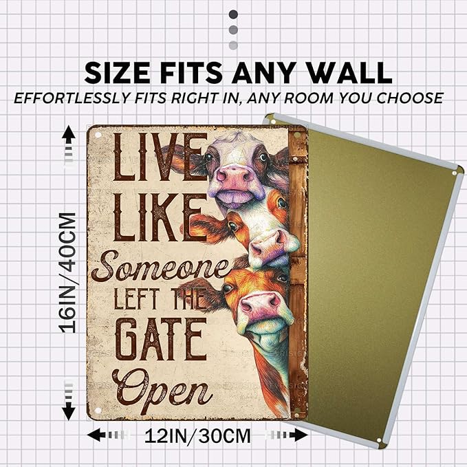 Vintage Cow Tin Sign Live Like Someone Left The Gate Open Retro Metal Poster Rustic Nostalgic Metal Sign Wall Decor For Home Farmhouse Farm Room Cafe Bedroom Office Living Room 16 * 12In