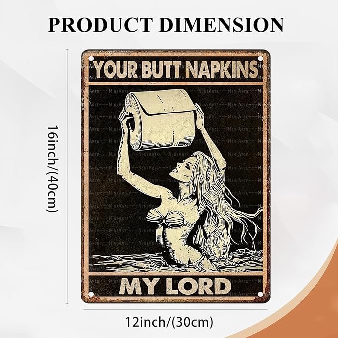 Mermaid Vintage Sign Your Butt Napkins My Lord Metal Sign Funny Bathroom Decor Restroom and Toilet Accessories Sign 12X16Inch