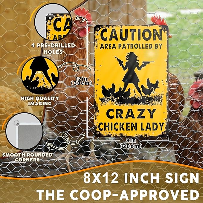 PEACHGARDEN Funny Chicken Coop Decor - "Caution Area Patrolled By Crazy Chicken Lady" Metal Tin Sign - 8x12 Vintage Farmhouse Wall Art for Backyard Garden & Hen House - Gift for Women