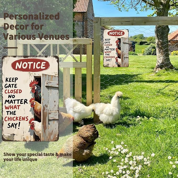 Rustic Chicken Metal Sign - 7.8"x11.9" Aluminum Farm Decor, "Keep Gate Closed No Matter What The Chickens Say"（P167)