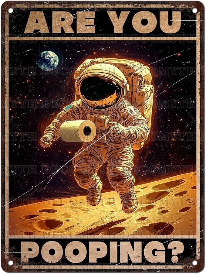 Vintage Astronaut Tin Sign Are You Pooping Retro Wall Decor Nostalgic Art Funny Metal Poster Indoor Store Cafe Toilet Kitchen Bar Office Man cave Pubs Bathroom Restroom 12 * 16inch