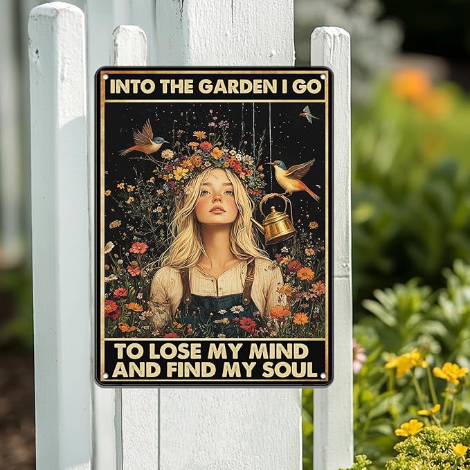 Vintage Tin Sign Metal Sign Into The Garden I Go to Lose My Mind and Find My Soul Metal Sign Iron Painting Retro Wall Decor Poster for Home Garden Kitchen Sign 8x12 Inch