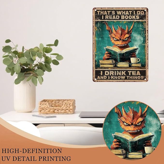 Vintage Metal Sign Dragon That's What I Do I Read Books I Drink Tea And I Know Things Rustic Wall Decor for Cafes Pubs Tea Enthusiasts Iron Plaque 12X16Inch