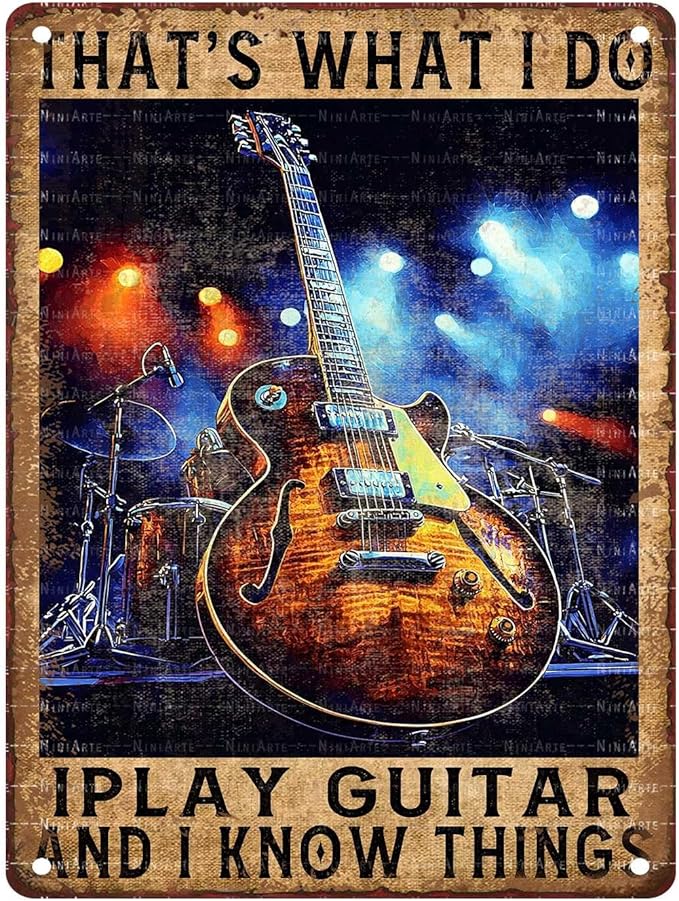 Vintage Guitar Tin Sign Thats What I Do I Play Guitar And I Know Things Metal Signs Music Room Decor for Decorations For Man Cave Accessories for Posters 12X16Inch