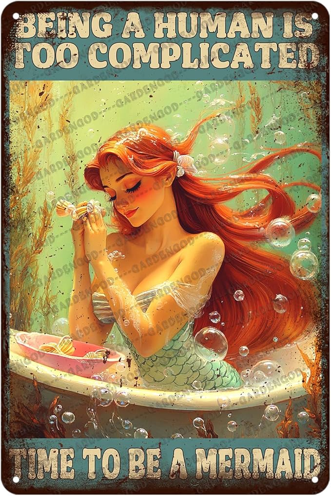 Mermaid Metal Sign Being A Human Is Too Complicated Time To Be A Mermaid Novelty Metal Poster Home Kitchen Bathroom Aluminium Sign Art Wall Decor 12x8 Inch