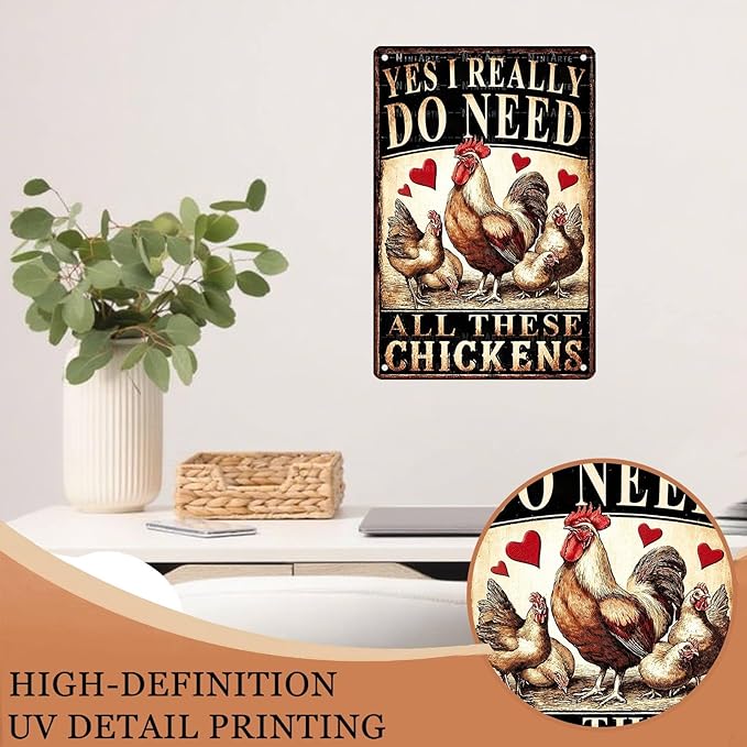 Funny Chicken Sign Yes I Really Do Need All These Chickens Rooster Tin Metal Wall Art Humorous Farm & Kitchen Decor 8x12 Inch 8X12Inch