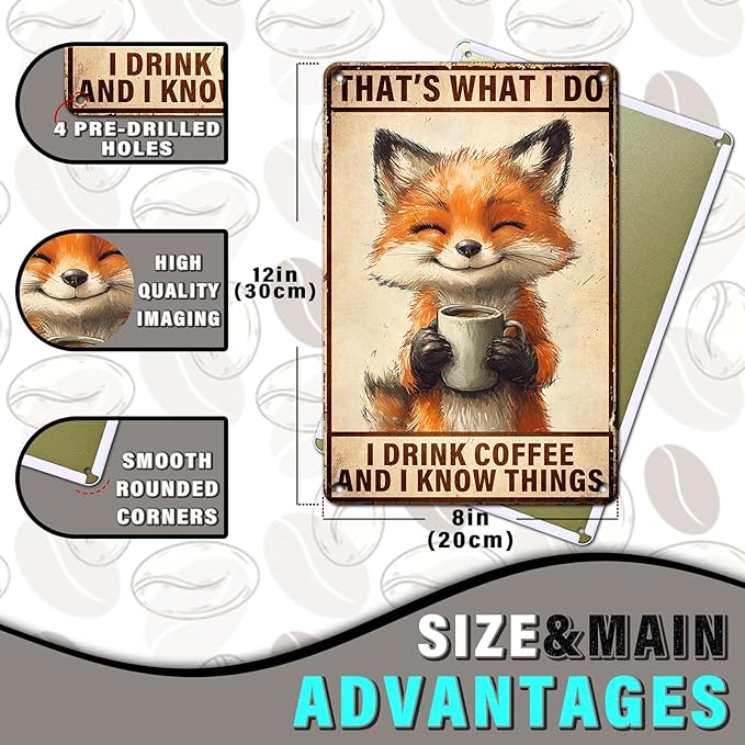 PEACHGARDEN Vintage Coffee Metal Sign Funny Fox Wall Decor I Drink Coffee And I Know Things Poster for Home Kitchen Garage Man Cave Wall Decor Plaque Art 8x12inch