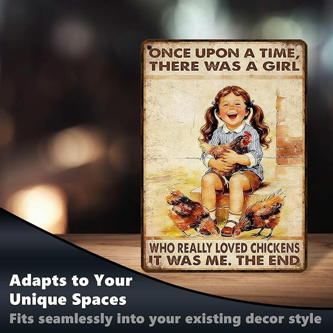 Chicken Metal Sign Coop Metal Decor Once Upon A Time There Was A Girl Who Really Loved Chickens Tin Signs Vintage Farmhouse Poster Rustic Wall Decor For Home Farm Poultry House 16 * 12 In