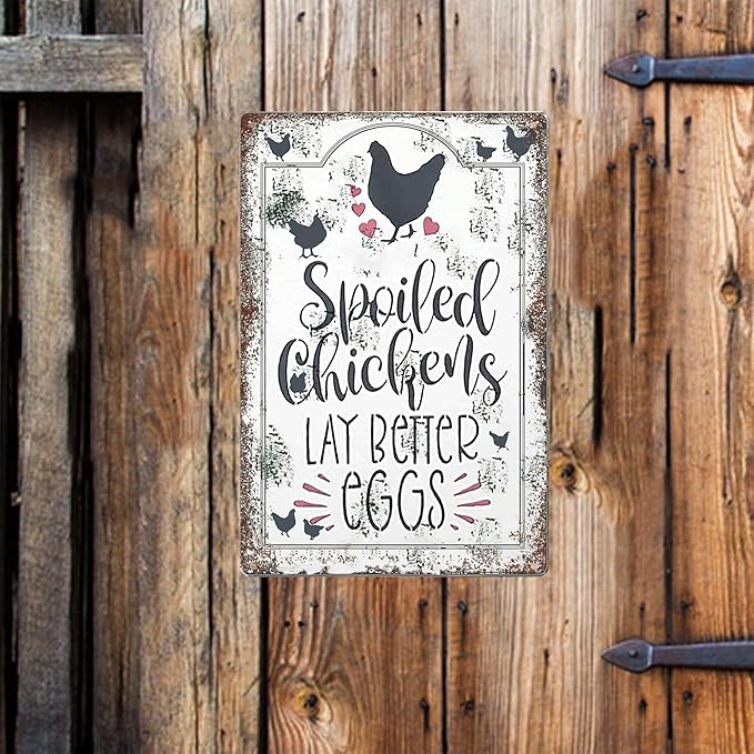Chicken Coop Signs Outdoor - Farmhouse Farm Spoiled Chickens Lay Better Eggs Tin Sign, Funny Metal Signs Accessories Outdoor Home Wall Decor 8x12 inch