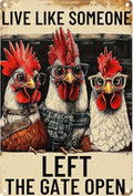 Vintage Metal Chicken Signs-Funny Chicken Decor Sign Live Like Someone Left The Gate Open Tin Sign for Home Chicken Coop Farm Fence Kitchen Bathroom Bedroom Wall Decor 8x12 Inches