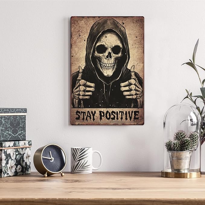 Stay Positive Metal Sign Funny Vintage Skull Grunge Goth Tin Sign For Home Backyard Man Cave Office Room Bar Cafe Club Wall Decor Hanging Painting 12 X 8 Inch