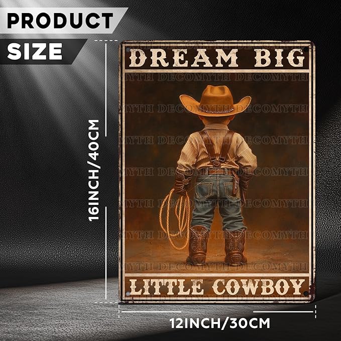 Vintage Boy Tin Sign Dream Big Little Cowboy Retro Wall Decor Garden Plaque Funny Metal Poster Kitchen Store Cafe Toilet Bathroom Bar Pubs Boys room Living Room Bedroom 12 * 16inch