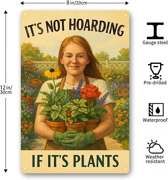 Funny Plant Signs for Women, Garden Signs Decorative Outdoor, "It's Not Hoarding If It's Plants" Metal Yard Signs, Garden Wall Art for Outside,Patio, Gifts for People Who Like Plants - 8x12 Inch