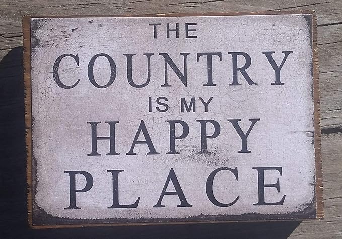 Farmisms 4x3 Inspirational Wooden Rustic Signs - 'The Country is My Happy Place'