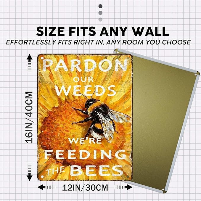 Vintage Bee Tin Sign Pardon Our Weeds We're Feeding The Bees Retro Farm Life Metal Sign Nostalgic Rustic Decorations for Home Farmhouse Yard Garden Plaque Cafe Kitchen 16 * 12In