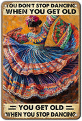 Mexican Art Vintage Tin Sign Mexican Decor You Don't Stop Dancing When You Get Old Retro Dancing Wall Art Wall Decor Iron Painting for Home Kitchen Cafe Pub 8x12 Inch