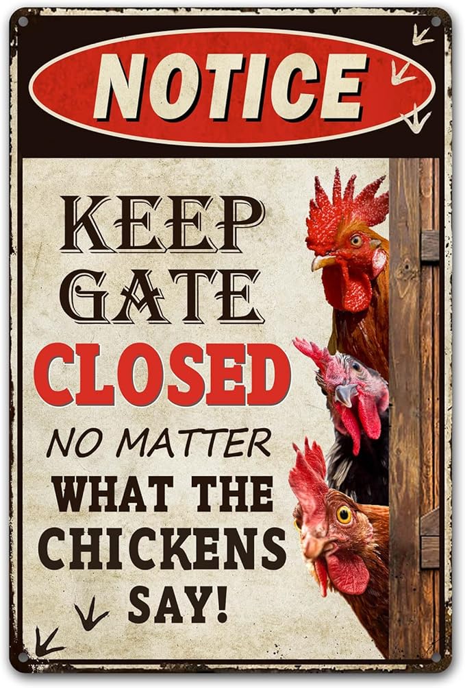 Humorous Chicken Coop Sign - ”Keep Gate Closed“ Decorative Metal Sign for Farm or Home 12" * 8" (261)