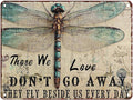 Vintage Dragonfly Tin Sign Those We Love Don't Go Away They Fly Beside Us Every Day Metal Sign Garden Decor Funny Dragonfly Wall Art Hippie Home Living Room 12X16Inch