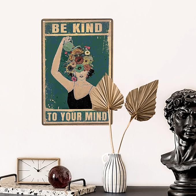 Vintage Garden Sign Be Kind Metal Poster Sign Decor-To Your Mind Floral Woman Gift Retro Aluminum Metal Tin Sign for Plant Lovers Home Wall Decor, Bedroom, Office, 12''x 8''
