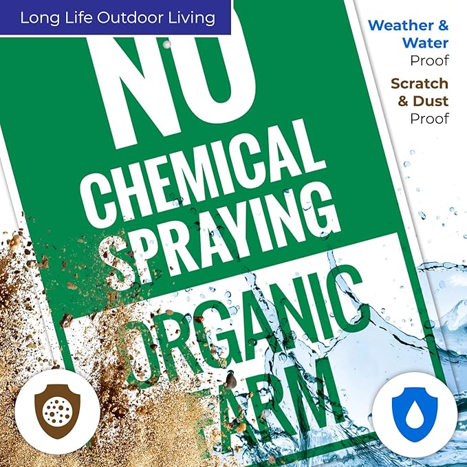 No Chemical Spraying Organic Farm Sign, 18x24 Inches, 55 mil Thick HDPS (high Density polystyrene), Made in USA