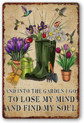 Garden Metal Signs Outdoor Flowers Tin Sign And Into The Garden I Go To Lose My Mind And Find My Soul Decor for Gardening Gifts Yard Art 8x12 Inch