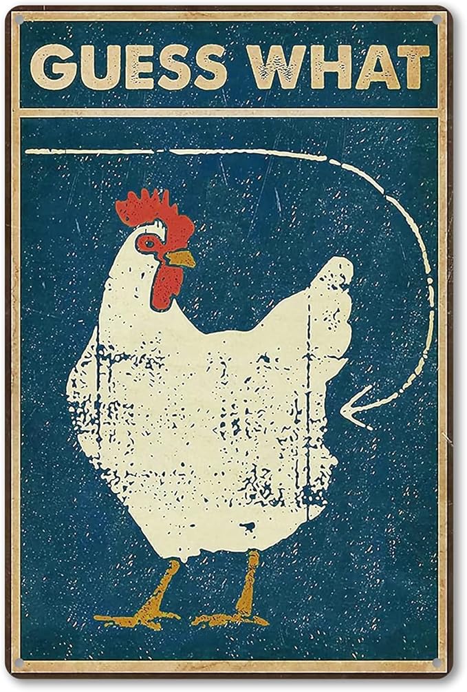 Funny Chicken Decor - "Guess What" Metal Sign for Chicken Coop and Kitchen Decor, 12" * 8" (260)