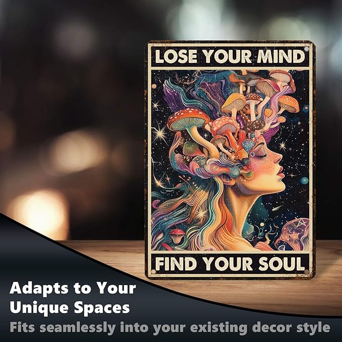 Vintage Mushroom Tin Sign Lose Your Mind Find Your Soul Retro Metal Poster Funny Wall Art Cafe Office Wall Decorations for Home Bar Pub Club Shop Man cave Kitchen Yard Toilet 16 * 12 In