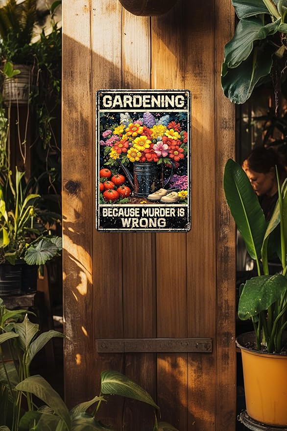 Vintage Garden Metal Sign Gardening Because Murder Is Wrong Metal Poster Home Garden Coffee Office Bar Pub Retro Aluminium Sign Art Wall Decor Plaque 12x8 Inch