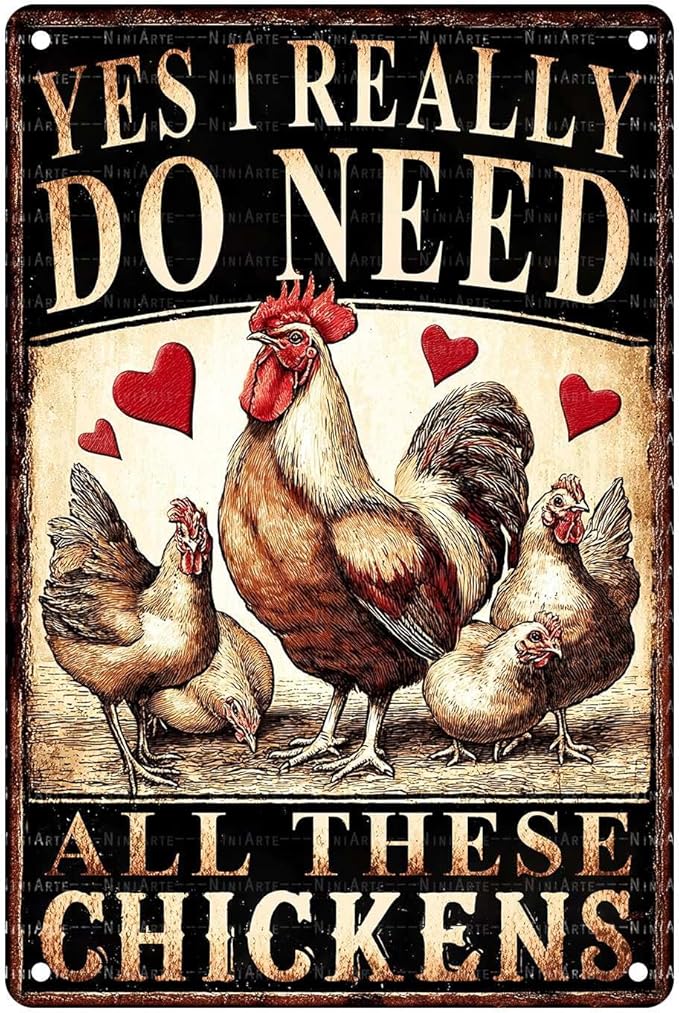 Funny Chicken Sign Yes I Really Do Need All These Chickens Rooster Tin Metal Wall Art Humorous Farm & Kitchen Decor 8x12 Inch 8X12Inch