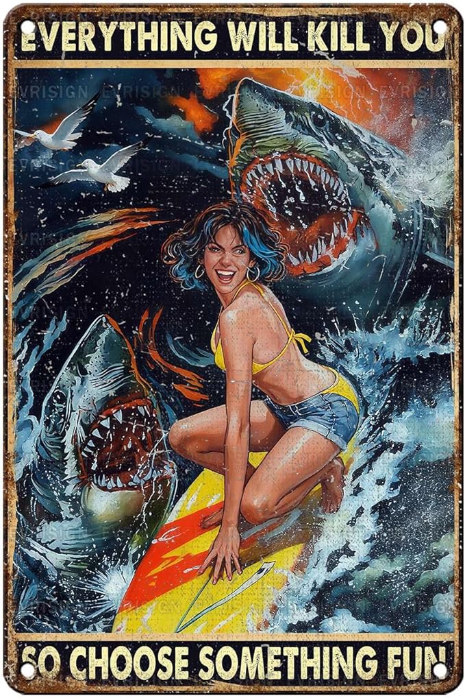 Vintage Girl And Shark Tin Sign Everything Will Kill You So Choose Something Fun Retro Beach House Metal Poster Wall Decor Funny Nostalgic Metal Sign For Pool Cafe Bar Seaside 12 * 8In