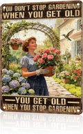 Vintage Gardening Tin Sign You Don't Stop Gardening When You're Old Retro Gardener Metal Sign Rustic Nostalgic Wall Decor For Home Garden Plaque Yard Patio Farmhouse Porch Bar Cafe 16 * 12 In
