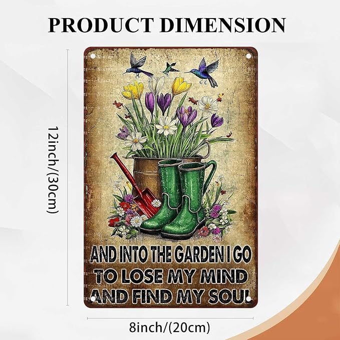 Garden Metal Tin Sign And Into The Garden I Go To Lose My Mind And Find My Soul Vintage Tin Sign for Outdoor Flowers Decor Gardening Yard Art 8X12Inch