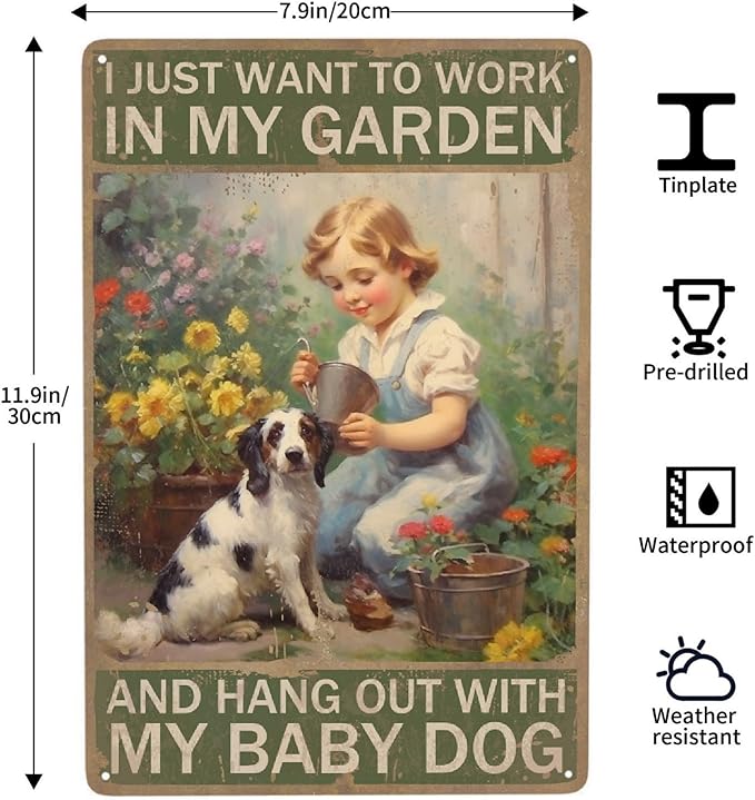 JOCASA Vintage Girl Dog Metal Tin Sign Farm Dog Decor I Just Want To Work In My Garden And Hang Out With My Baby Dog Poster Country Wall Decor-Retro Garden Sign Home Kitchen Decor Signs Gift,12''x 8''