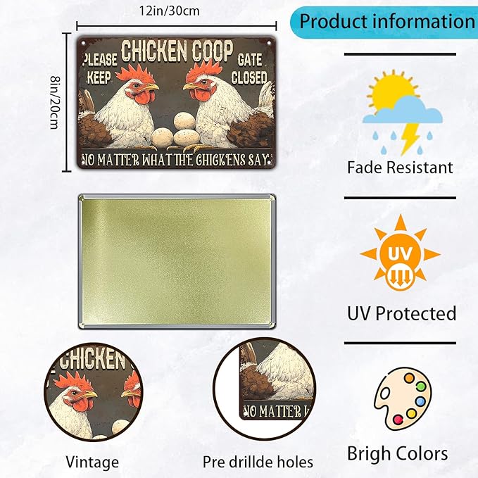 Funny Chicken Signs Chicken Coop Please Keep Gate Closed No Matter What The Chickens Say Aluminium Sign Home Ktichen Farm Metal Chicken Signs Decor 12x8 Inch Chicken Metal Tin Signs Poster
