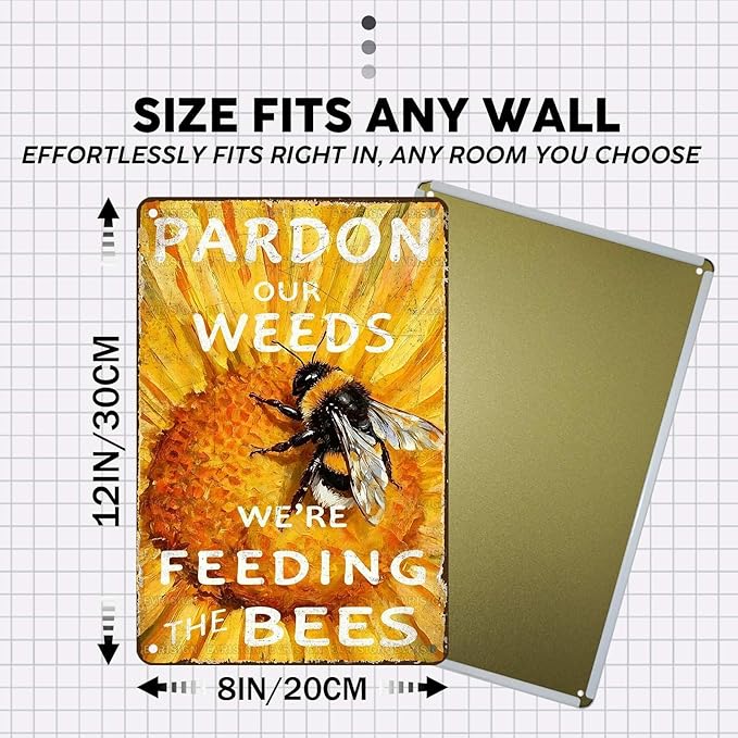 Vintage Bee Tin Sign Pardon Our Weeds We're Feeding The Bees Retro Farm Life Metal Sign Nostalgic Rustic Decorations for Home Farmhouse Yard Garden Plaque Cafe Kitchen 12 * 8In