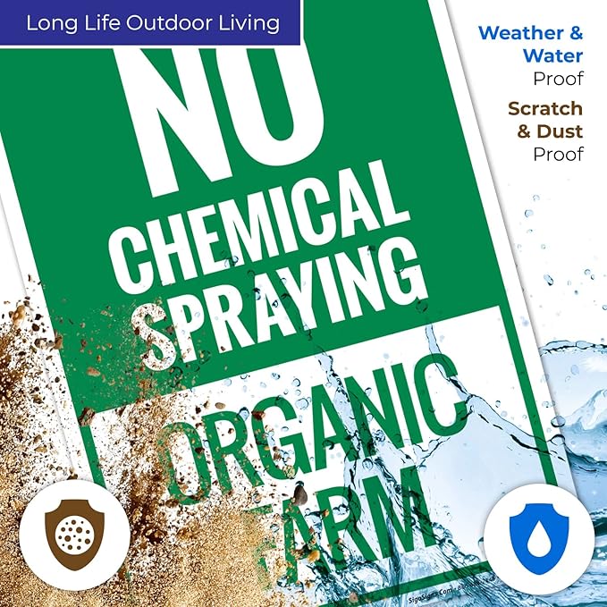 No Chemical Spraying Organic Farm Sign, 10x14 Inches, 55 mil Thick HDPS (high Density polystyrene), Made in USA