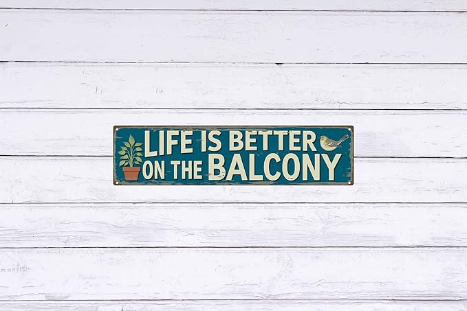 Life Better on Balcony Metal Sign 4x16in Urban Plaque for Patio Apartment Wall Decor